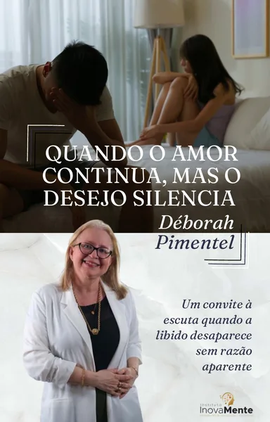 Capa do e-book Quando o Amor Continua, mas o Desejo Silencia — Dra. Déborah Pimentel